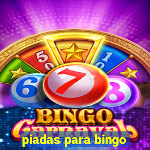 piadas para bingo